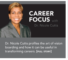 Career Focus - Dr. Nicole Cutts profiles the art of vision boarding